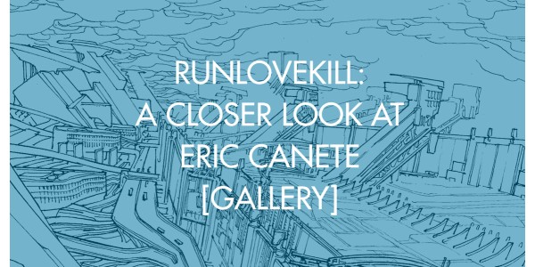 RUNLOVEKILL: A Closer Look at Eric Canete [Gallery]
