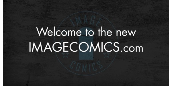Welcome to the new imagecomics.com!