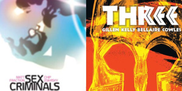 SEX CRIMINALS and THREE Keep Flying Off the Shelves