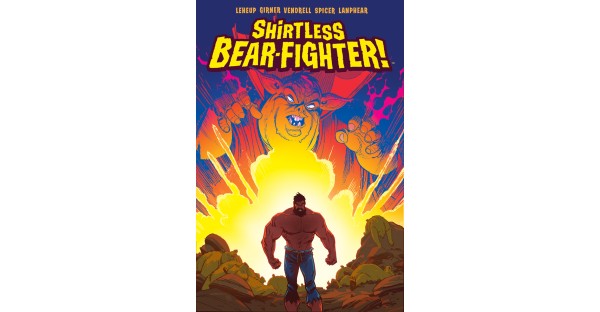 SHIRTLESS BEAR-FIGHTER! #2 rushed back to print