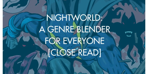 Nightworld: A Genre Blender For Everyone