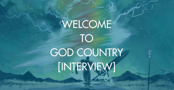 Welcome to God Country [Interview]