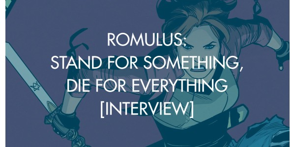 Romulus: Stand For Something, Die For Everything [Interview]