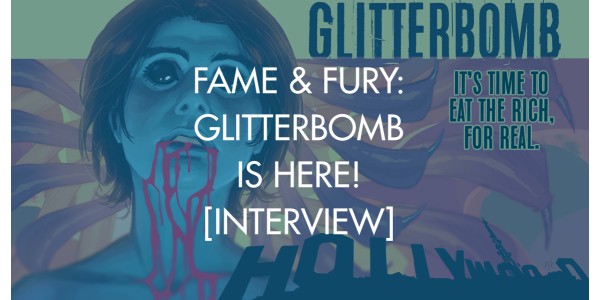 Fame & Fury: Glitterbomb Is Here! [Interview]