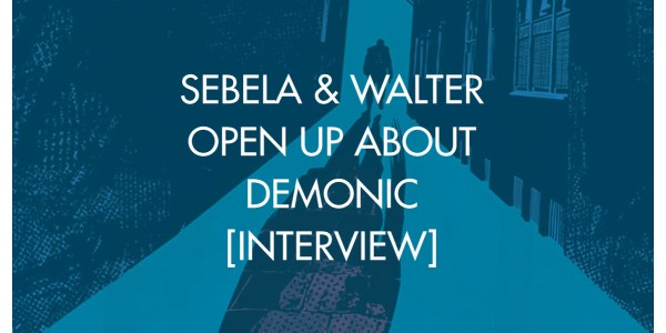 Sebela & Walter Open Up About Demonic [Interview]