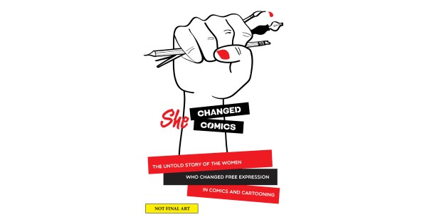 Image Comics To Publish SHE CHANGED COMICS, CBLDF's History of The Women Who Changed Free Expression
