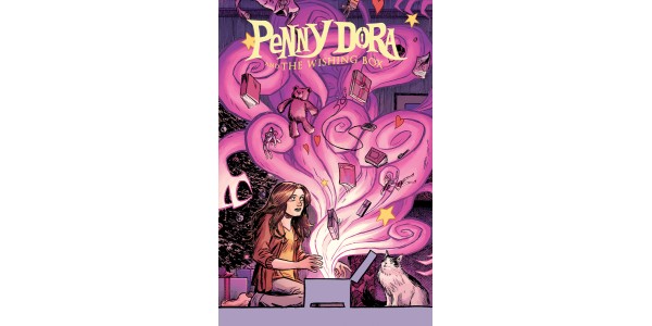 PENNY DORA & THE WISHING BOX opens up an all-ages adventure