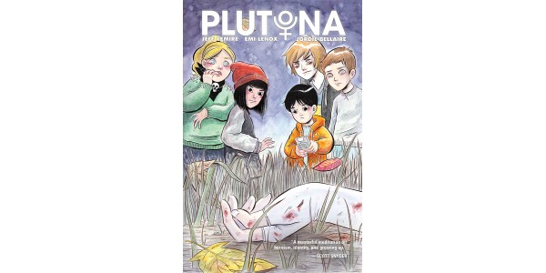 Scott Snyder calls PLUTONA: "One of the best books of the year"