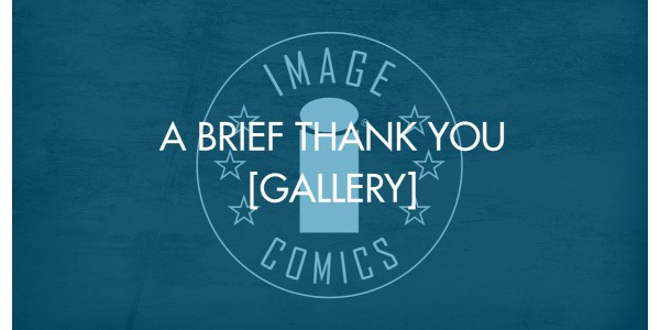 A Brief Thank You [Gallery]
