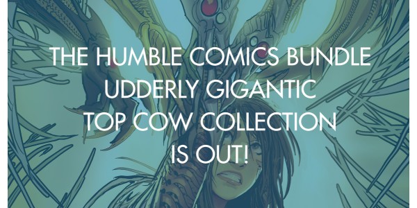 The Humble Comics Bundle Udderly Gigantic Top Cow Collection is out!