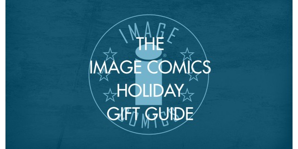 The Image Comics Holiday Gift Guide
