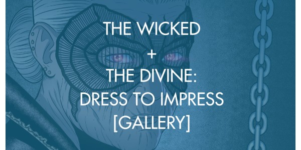 The Wicked + The Divine: Dress To Impress