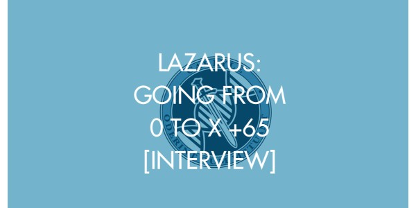 Lazarus: Going From 0 to X +65 [Interview]
