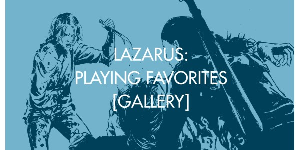Lazarus: Playing Favorites [Gallery]