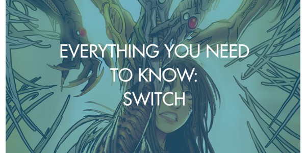 Everything You Need To Know: Switch