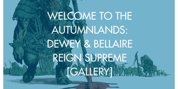 Welcome to the Autumnlands: Dewey & Bellaire Reign Supreme [Gallery]