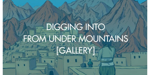 Digging Into From Under Mountains [Gallery]