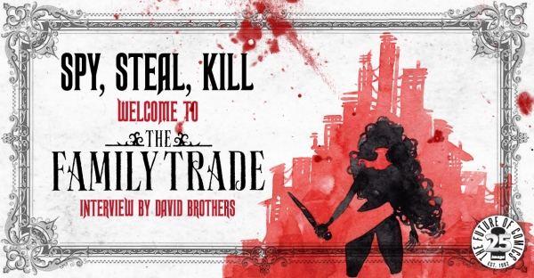 Spy, Steal, Kill: Welcome to the Family Trade [Interview]