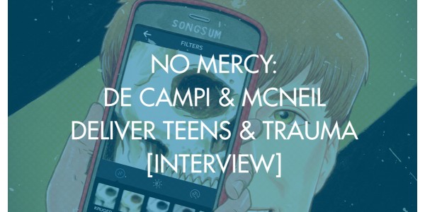 No Mercy: de Campi & McNeil Deliver Teens & Trauma [Interview]