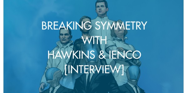 Breaking Symmetry With Ienco & Hawkins [Interview]