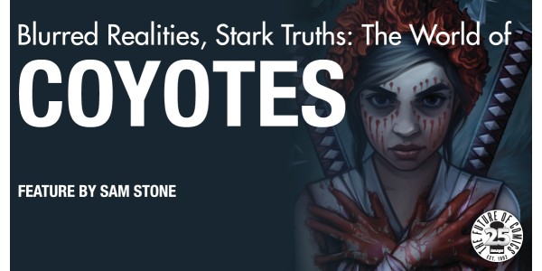 Blurred Realities, Stark Truths: The World of Coyotes [Feature]