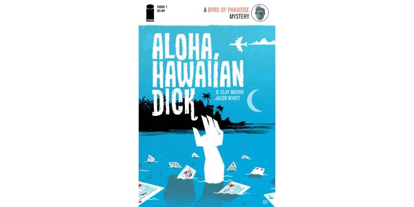 ALOHA, HAWAIIAN DICK takes a darker turn