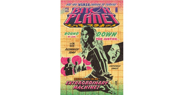 BITCH PLANET RETURNS IN FORCE