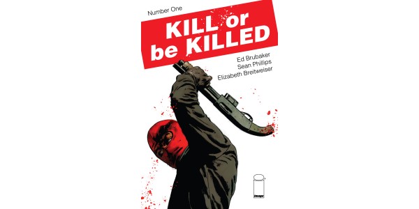 KILL OR BE KILLED marked for success