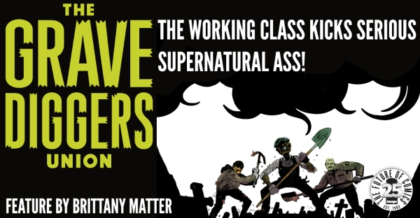 The Gravediggers Union: The Working Class Kicks Serious Supernatural Ass!