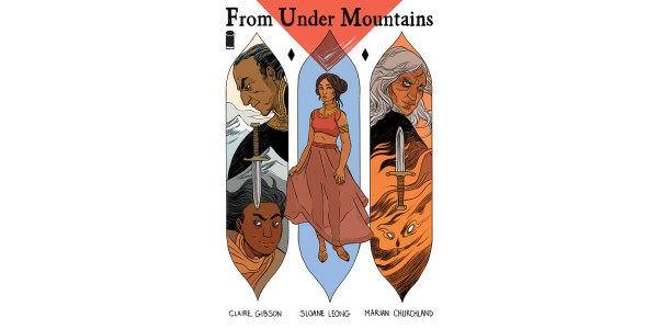 IMAGE EXPO ANNOUNCEMENT: FROM UNDER MOUNTAINS comes a magical fantasy adventure