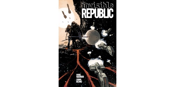 IMAGE EXPO ANNOUNCEMENT: Gabriel Hardman's two new projects—INVISIBLE REPUBLIC and KINSKI
