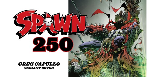 TODD MCFARLANE’S SPAWN HITS 250 ISSUE MILESTONE, CELEBRATES WITH GUSTO