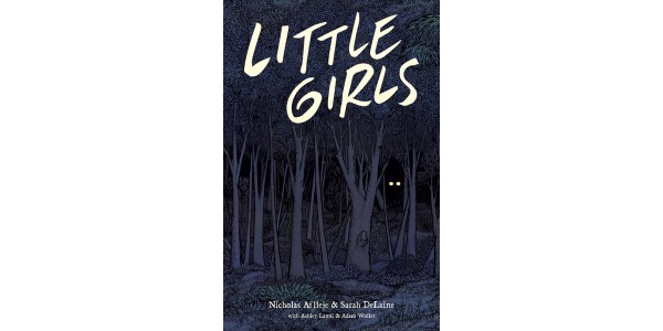 Something hunts people on the outskirts of town in... LITTLE GIRLS