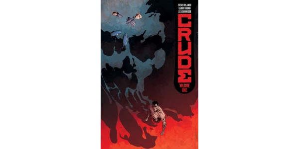 CRUDE, VOL. 1 is a ruthless tale of revenge