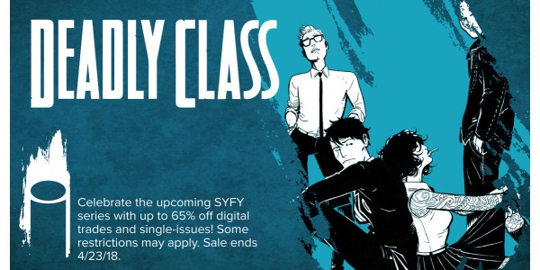 Image Comics celebrates forthcoming SyFy adaptation of DEADLY CLASS w/digital edition flash sales