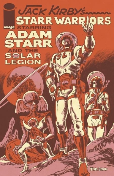 JACK KIRBY’S STARR WARRIORS: THE ADVENTURES OF ADAM STARR AND THE SOLAR LEGION (ONE-SHOT)