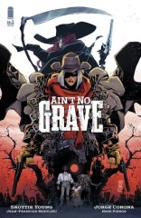 Ain't No Grave #1 (of 5)