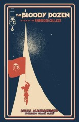 The Bloody Dozen: A Tale Of The Shrouded College #6 (of 6)