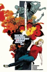 We're Taking Everyone Down With Us #3 (of 6)