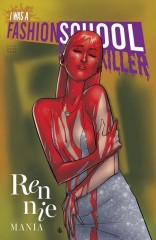 I Was A Fashion School Serial Killer #4 (of 5)