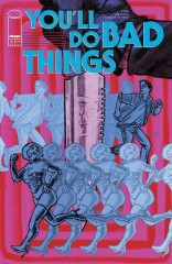 You'll Do Bad Things #6 (of 6)