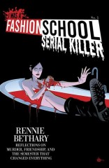 I Was A Fashion School Serial Killer #5 (of 5)