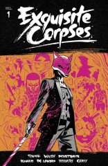 Exquisite Corpses TP, Vol. 1