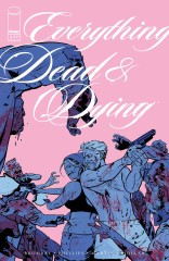 Everything Dead & Dying #4 (of 5)