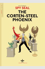 Spy Seal, Vol. 1: The Corten-Steel Phoenix TP