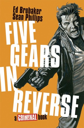 Five Gears In Reverse A Criminal Book HC, Book 1 cover
