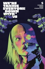 We're Taking Everyone Down With Us #5 (of 6)