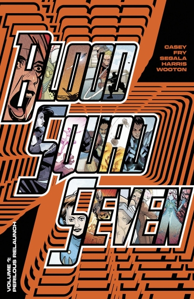 Blood Squad Seven TP, Vol. 1