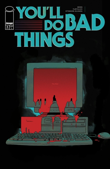 You'll Do Bad Things #6 (of 6)