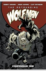 The Astounding Wolf Man Compendium TP, Vol. 1